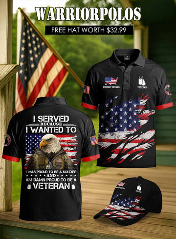 I Served Because I Wanted To Polo Shirt Deal