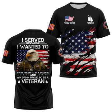 I Served Because I Wanted To T-shirt