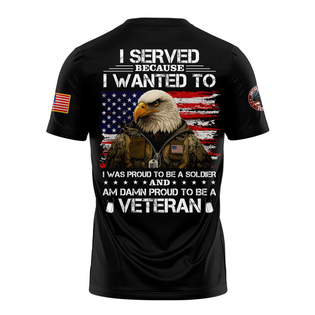 I Served Because I Wanted To T-shirt